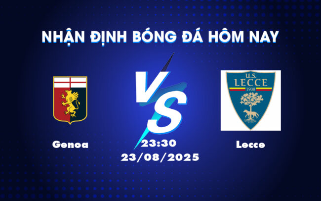 Nhận định soi kèo Genoa vs Lecce Cân bằng và kịch tính 2