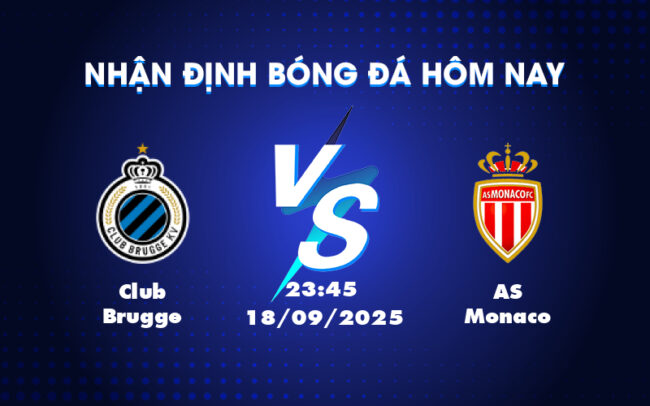 Soi kèo trận Club Brugge vs AS Monaco Cuộc đấu kịch tính tại C1 3